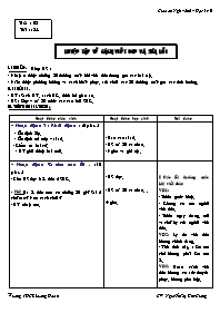 Giáo án Ngữ văn Lớp 6 - Tiết 128: Luyện tập về cách viết đơn và sửa lỗi - Năm học 2005-2006 - Nguyễn Thị Kim Giang