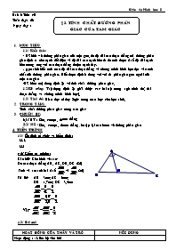 Giáo án Hình học Lớp 8 - Tiết 40, Bài 3: Tính chất đường phân giác của tam giác