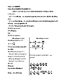 Giáo án Số học Lớp 6 - Tiết 91: Luyện tập các phép tính phân số và số thập phân - Năm học 2010-2011 (bản 2 cột)