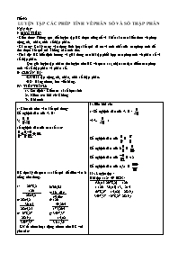 Giáo án Số học - Lớp 6 - Tiết 92: Luyện tập các phép tính về phân số và số thập phân (Bản 2 cột)