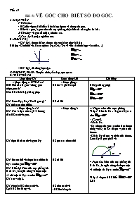 Giáo án môn Hình học Lớp 6 - Tiết 19, Bài 5: Vẽ góc cho biết số đo góc (Bản 3 cột)