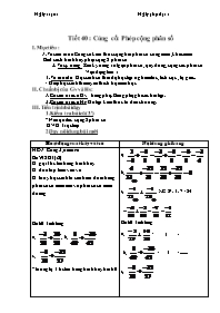 Giáo án phụ đạo Toán học Lớp 6 - Tiết 40: Củng cố Phép cộng phân số - Năm học 2009-2010