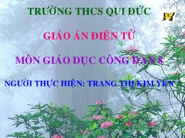 Giáo án điện tử môn Giáo dục công dân Lớp 8 -