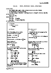 Giáo án môn Số học Lớp 6 - Tiết 100: Tỉ số. Tỉ số phần trăm. Tỉ lệ xích - Năm học 2005-2006 - Nguyễn Văn Cao