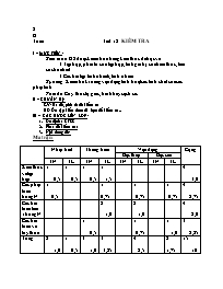 Giáo án môn Số học Lớp 6 - Tiết 18: Kiểm tra (có ma trận đáp án)