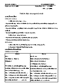 Giáo án môn Số học Lớp 6 - Tiết 34: Bội chung nhỏ nhất - Năm học 2008-2009 - Đinh Hữu Thiệp