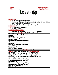 Giáo án môn Số học Lớp 6 - Tiết 4: Luyện tập - Năm học 2010-2011 - Nguyễn Tiến Thuận