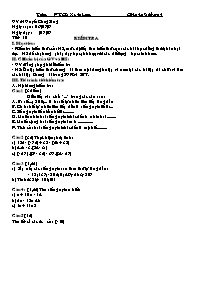 Giáo án Số học Lớp 6 - Tiết 10: Kiểm tra - Năm học 2006-2007 - Nguyễn Công Sáng Giáo án Số học Lớp 6 - Tiết 10: Kiểm tra - Năm học 2006-2007 - Nguyễn Công Sáng
