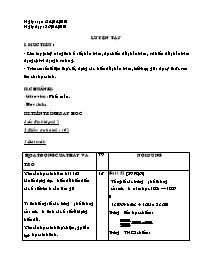 Giáo án Số học Lớp 6 - Tiết 103: Luyện tập - Năm học 2009-2010 (bản 3 cột)
