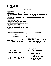 Giáo án Số học Lớp 6 - Tiết 64: Luyện tập - Năm học 2009-2010 (bản 3 cột)