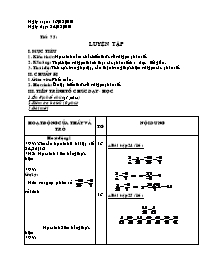 Giáo án Số học Lớp 6 - Tiết 75: Luyện tập - Năm học 2009-2010 (bản 3 cột)