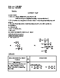 Giáo án Số học Lớp 6 - Tiết 84: Luyện tập - Năm học 2009-2010 (bản 3 cột)