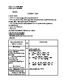 Giáo án Số học Lớp 6 - Tiết 89: Luyện tập - Năm học 2009-2010 (bản 3 cột)