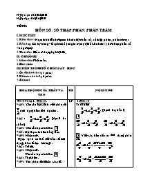 Giáo án Số học Lớp 6 - Tiết 90: Hỗn số. Số thập phân. Phần trăm - Năm học 2009-2010 (bản 3 cột)