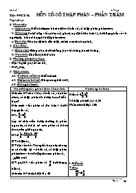 Giáo án Số học Lớp 6 - Tiết 91: Hỗn số. Số thập phân. Phần trăm (Bản 2 cột)