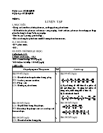 Giáo án Số học Lớp 6 - Tiết 91: Luyện tập - Năm học 2009-2010 (bản 3 cột)