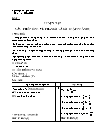 Giáo án Số học Lớp 6 - Tiết 93: Luyện tập Các phép tính về phân số và số thập phân (tiếp theo) - Năm học 2009-2010 (bản 3 cột)