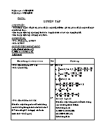 Giáo án Số học Lớp 6 - Tiết 96: Luyện tập - Năm học 2009-2010 (bản 3 cột)