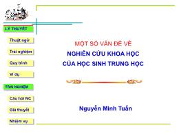 Một số vấn đề về Nghiên cứu khoa học của học simh trung học - Nguyễn Minh Tuấn Một số vấn đề về Nghiên cứu khoa học của học simh trung học - Nguyễn Minh Tuấn