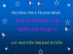 Bài giảng Âm nhạc 6 - Tiết 29: Tập đọc nhạc s