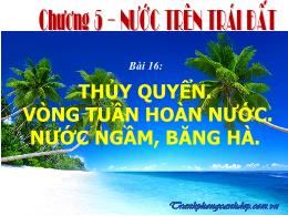 Bài giảng Địa lí 6 (Chân trời sáng tạo) - Chư
