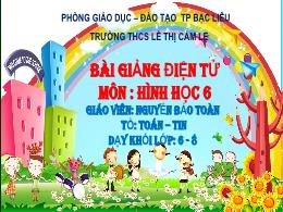Bài giảng Hình học 6 - Bài 2: Hình chữ nhật. 