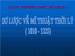 Bài giảng Mĩ thuật 6 - Bài 8: Thường thức Mĩ 