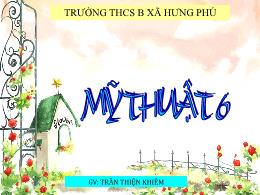 Bài giảng Mĩ thuật 6 - Tiết 21, Bài 19: Thườn