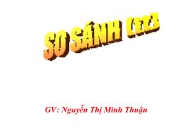 Bài giảng Ngữ văn 6 - Bài: So sánh (Tiếp theo