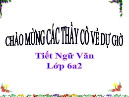 Bài giảng Ngữ văn 6 - Tiết 9, Văn bản: Sơn Ti