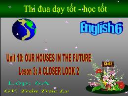 Bài giảng Tiếng Anh 6 - Unit 19: Our houses i