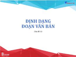 Bài giảng Tin học 6 - Chủ đề 13: Định dạng vă