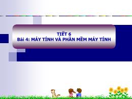 Bài giảng Tin học 6 - Tiết 6, Bài 4: Máy tính