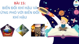 Bài giảng Địa lí 6 - Bài 15: Biến đổi khí hậu