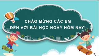 Bài giảng Khoa học tự nhiên 6 - Bài 33: Hiện 