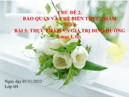 Bài giảng môn Công nghệ 6 - Bài 5: Thực phẩm 