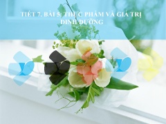 Bài giảng môn Công nghệ Lớp 6 - Bài 5: Thực p