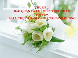 Bài giảng môn Công nghệ Lớp 6 - Chủ đề 2 - Bà