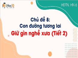 Bài giảng môn Hoạt động trải nghiệm hướng ngh