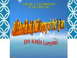 Bài giảng môn Toán 6 - Tuần 3 - Chủ đề 2 - Bà