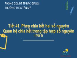 Bài giảng môn Toán Lớp 6 - Tiết 41. Phép chia