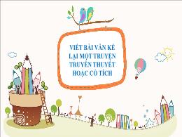 Bài giảng Ngữ văn 6 - Viết bài văn kể lại một
