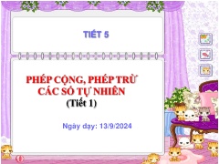 Bài giảng Toán học 6 (Cánh diều) - Tiết 5: Ph